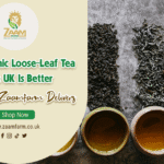 Why Organic Loose-Leaf Tea UK Is Better — And How Zaamfarm Delivers